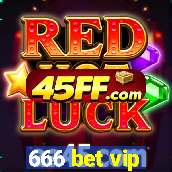 666 bet vip